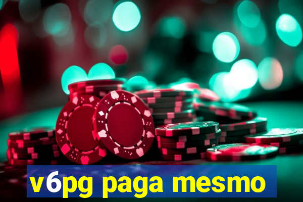 v6pg paga mesmo